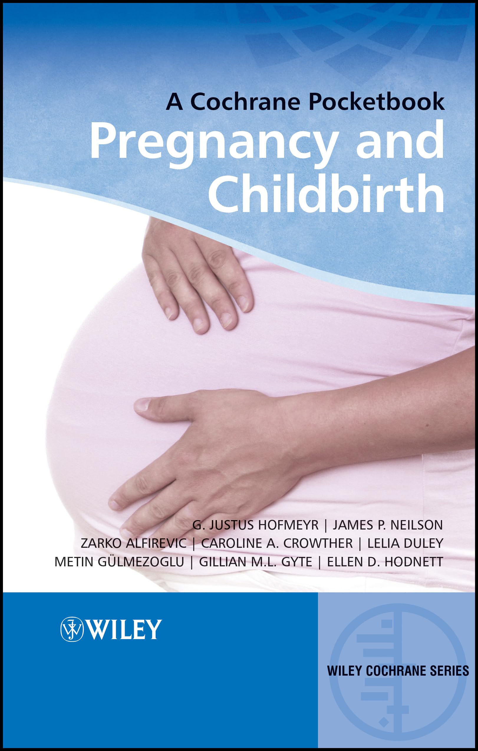 Pregnancy and Childbirth by G. Justus Hofmeyr, James P. Neils... - 9780470518458