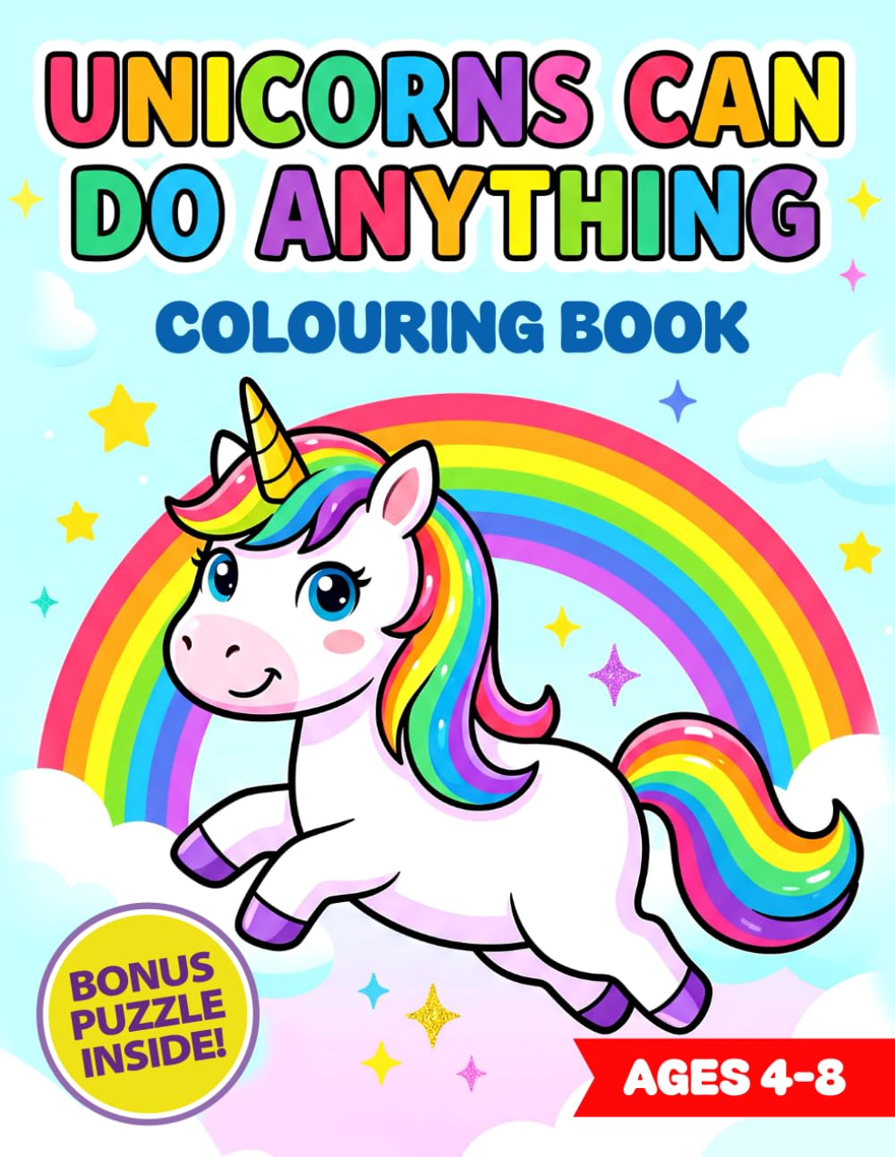 Unicorns Can Do Anything: Empowering Colouring Book: STEM Careers, Sports & Adventures Activity Pages for Kids Ages 4-8 (Kids Can Do Anything Today)