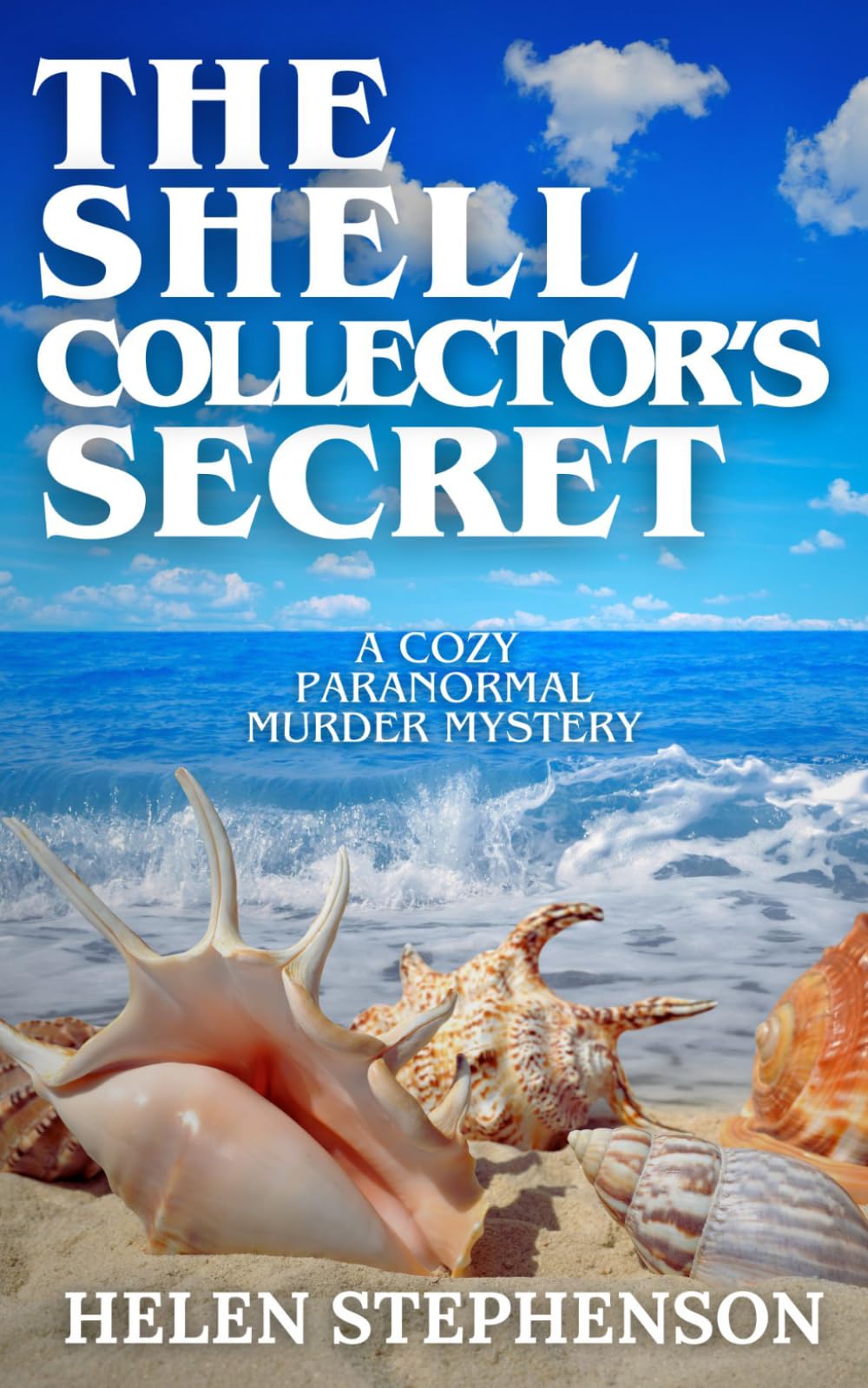 The Shell Collector’s Secret: A Small Town Murder Mystery with Family Betrayal and Psychic Clues (The Dolphin Bay Mystery)