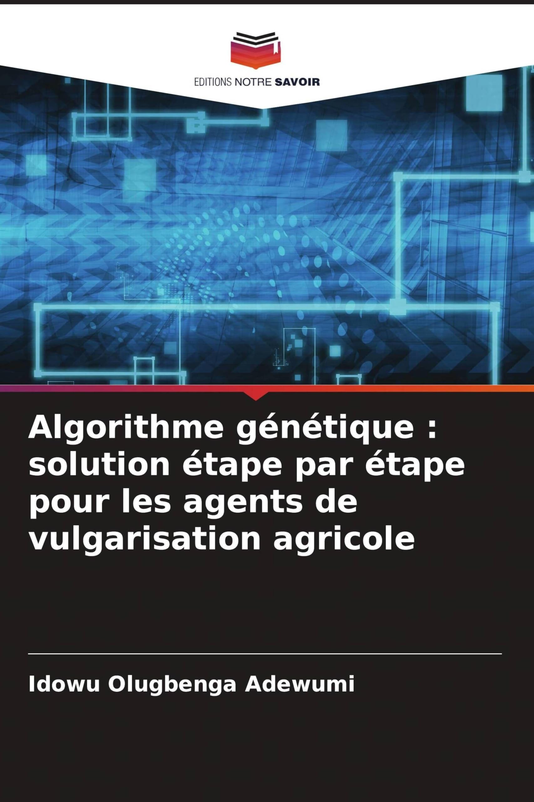 Algorithme génétique: solution étape par étape pour les agents de vulgarisation agricole