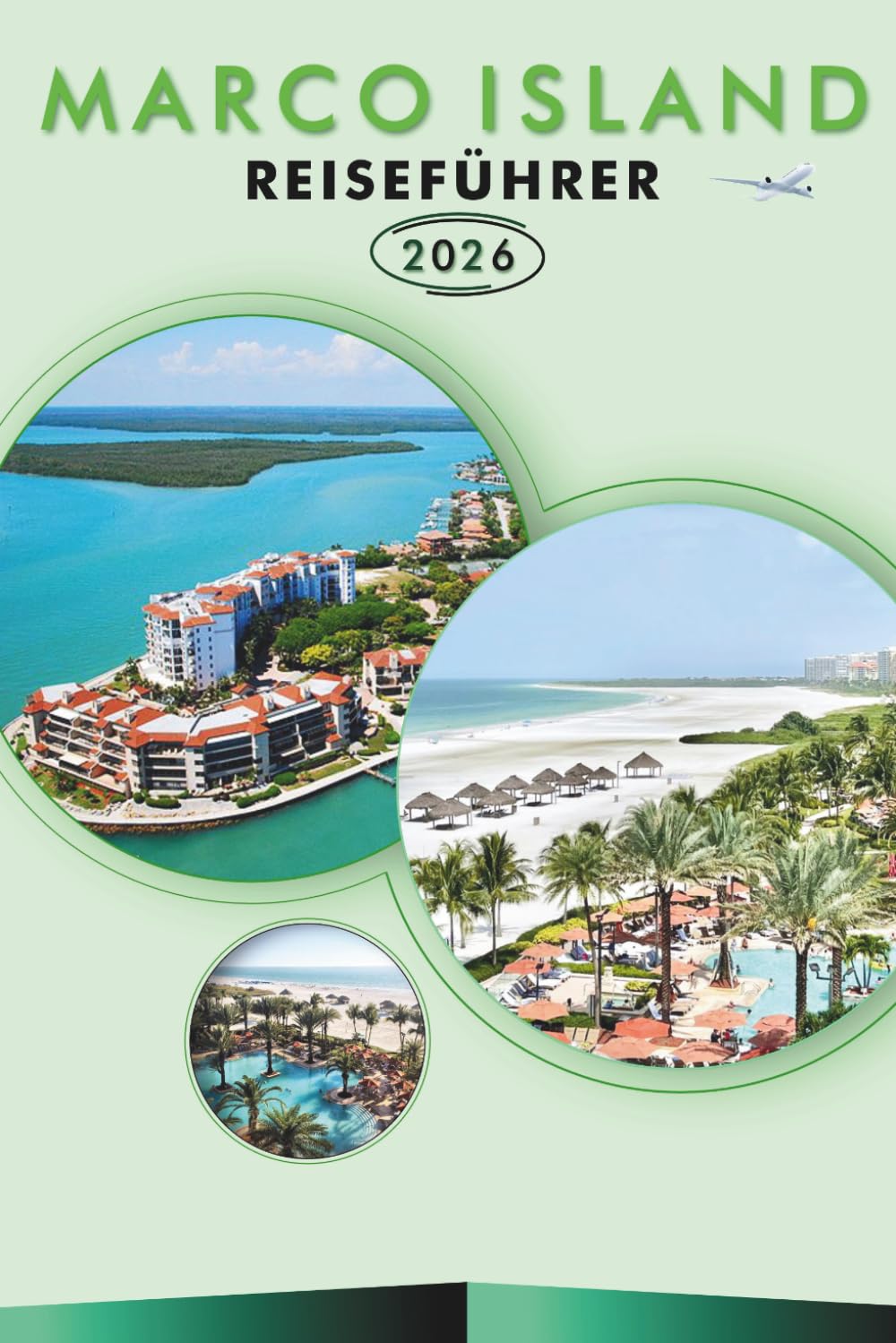 MARCO ISLAND REISEFÜHRER 2026: Entdecken Sie Floridas Golfküste, unberührte Strände, Top-Attraktionen, historische Sehenswürdigkeiten, lokale Küche, ... und praktische Tipps für jeden Reisenden.