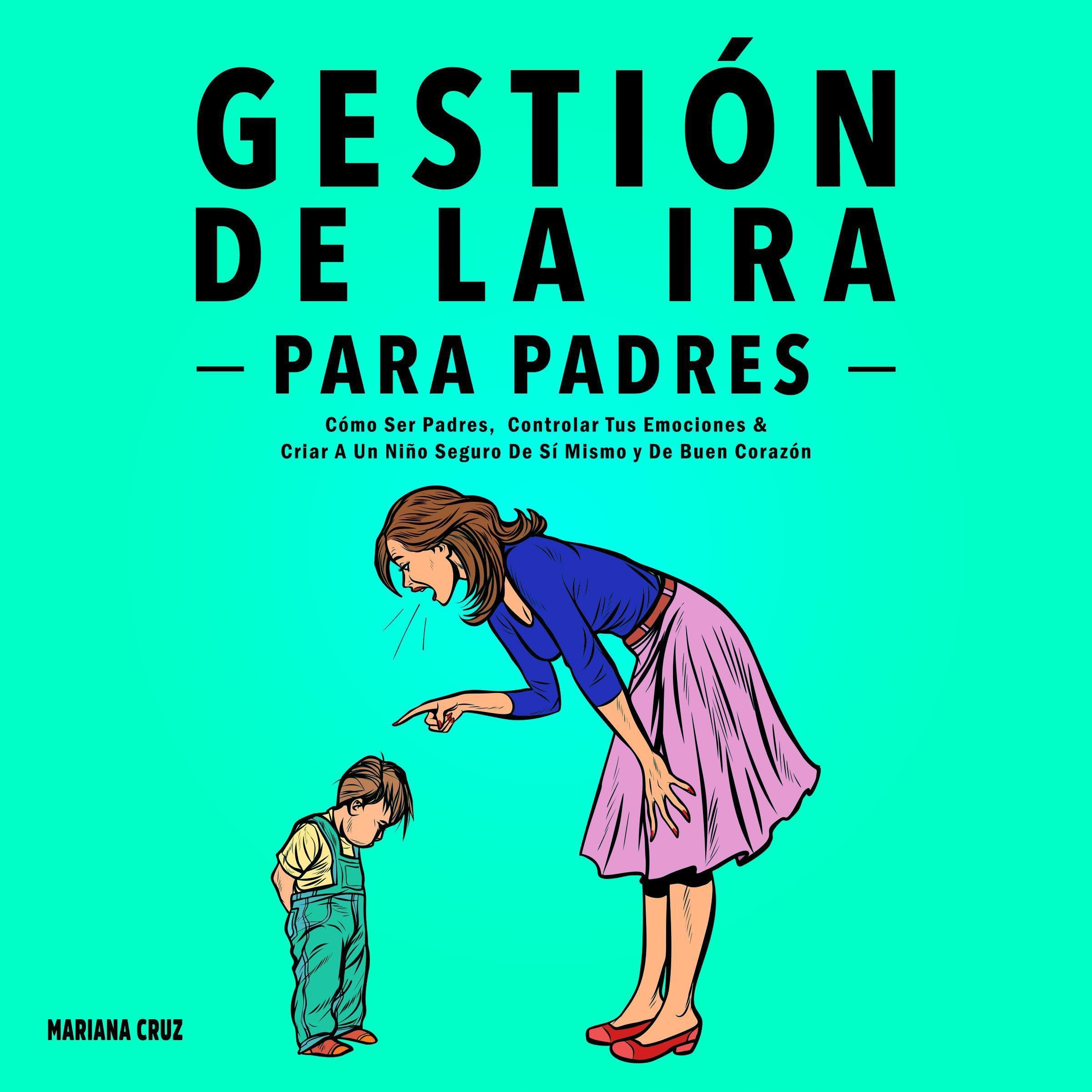 Cover art for Gestión De La Ira Para Padres [Anger Management for Parents]