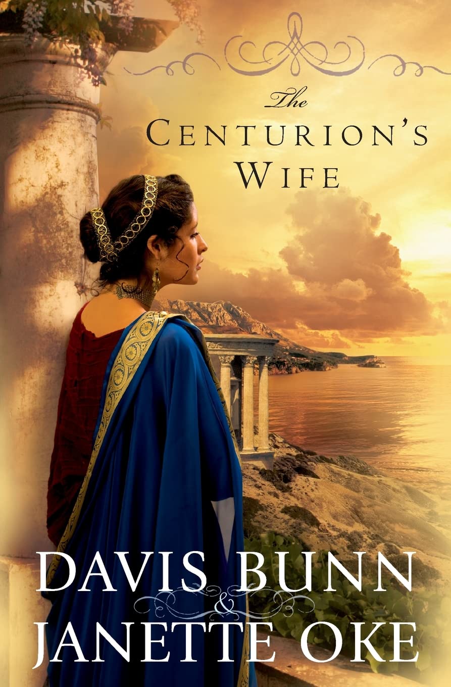 The Centurion's Wife (Acts of Faith, Book 1) - Bunn, Davis