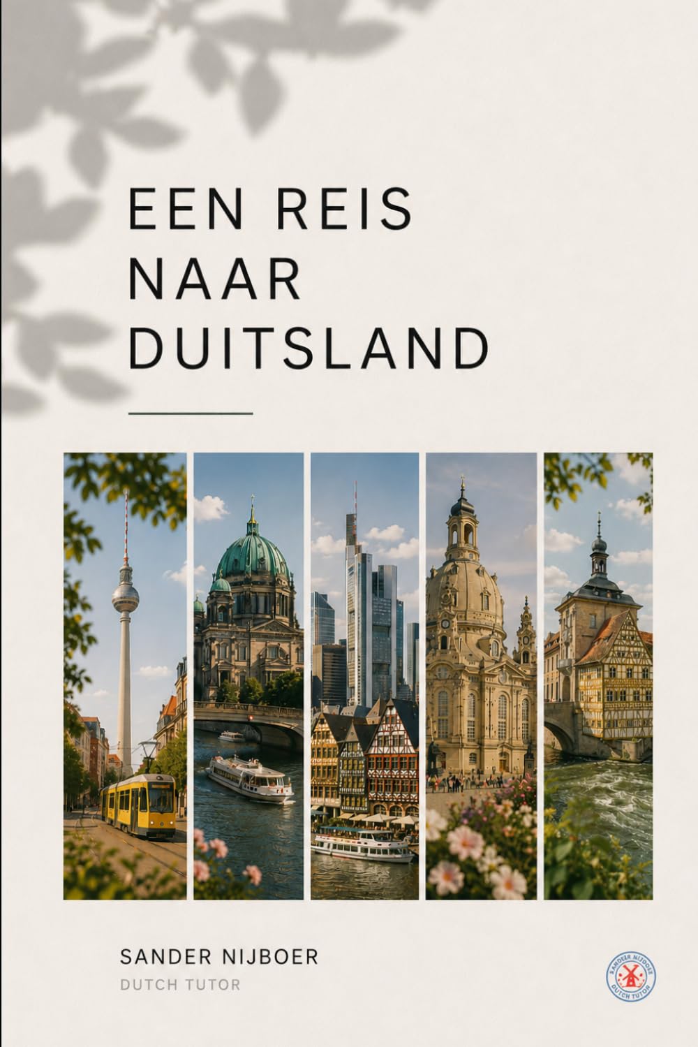 EEN REIS NAAR DUITSLAND: A Trip to Germany (VIER VRIENDEN)