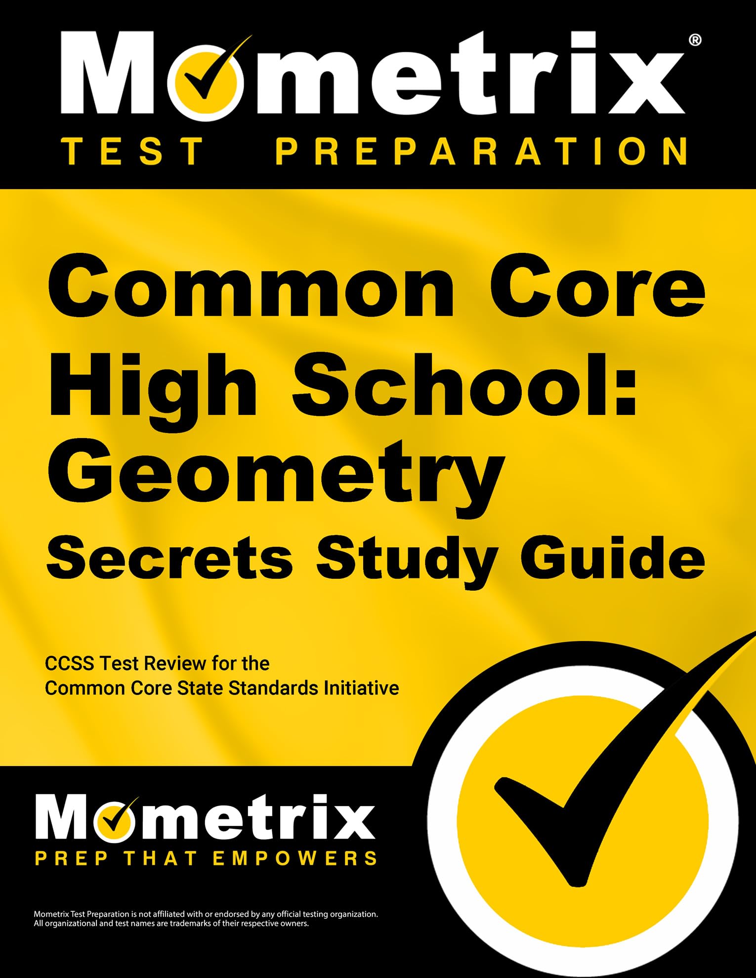 Common Core High School: Geometry Secrets Study Guide: CCSS Test Review for the Common Core State Standards Initiative