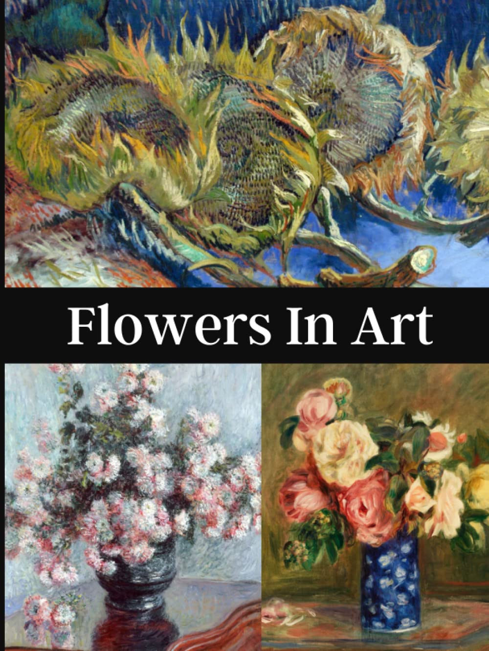 Flowers In Art: Flower Coffee Table Book