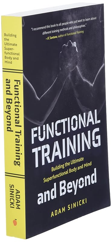 Functional Training and Beyond: Building the Ultimate Superfunctional Body and Mind (Building Muscle and Performance, Weight Training, Men's Health) image 4
