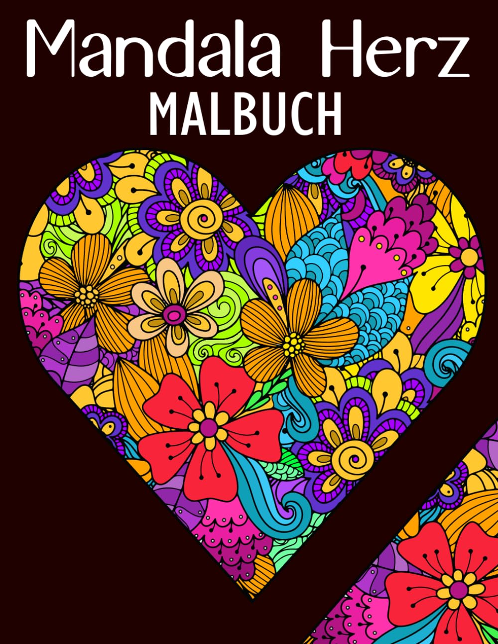 Mandala Herz Malbuch: 51 schöne Herzen Mit Blumen Mandala-Designs zum Stressabbau und zur Entspannung