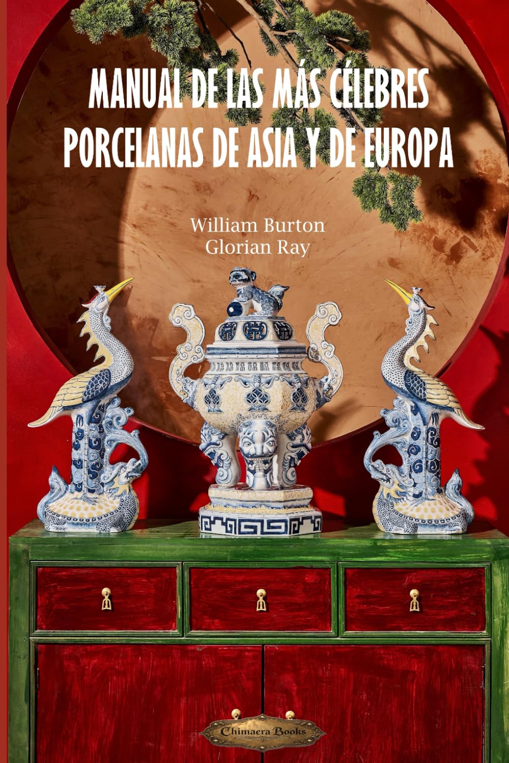Manual de las más célebres porcelanas de Asia y de Europa (SERIE DE CULTURA ASIÁTICA)