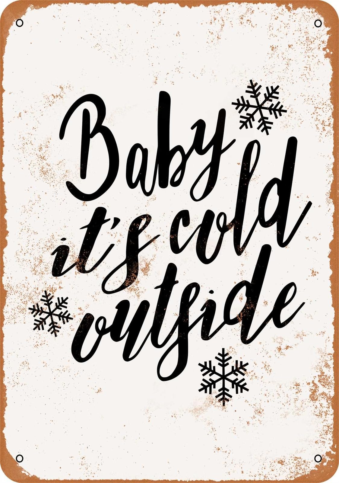 Metal Sign - Baby It's Cold Outside 2 - Vintage Look home decor