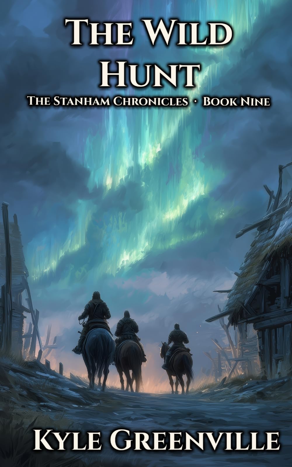 The Wild Hunt: The Stanham Chronicles, Book 9: An Illustrated Epic Adventure Series for Ages 8–12