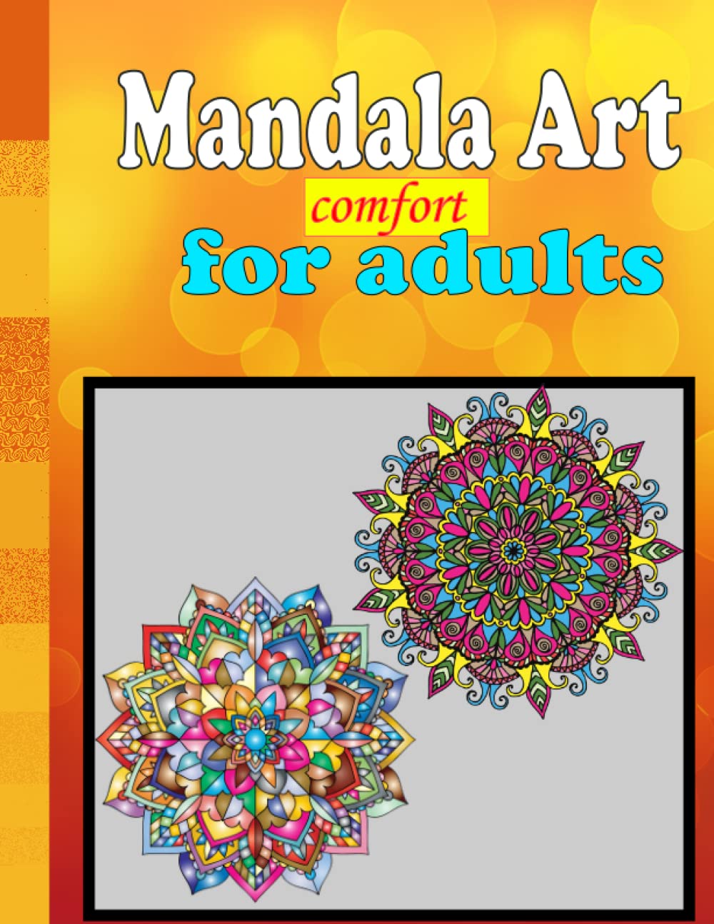 Mandala for Adults: This is an adult coloring book with hand-drawn mandalas Dimensions: 8.5 x 11 inches ( 21.59 x 27.94 cm)