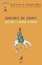 Domingo de Ramos: Maitines y Divina Liturgia (Servicios de Semana Santa según el rito de la Iglesia Ortodoxa)