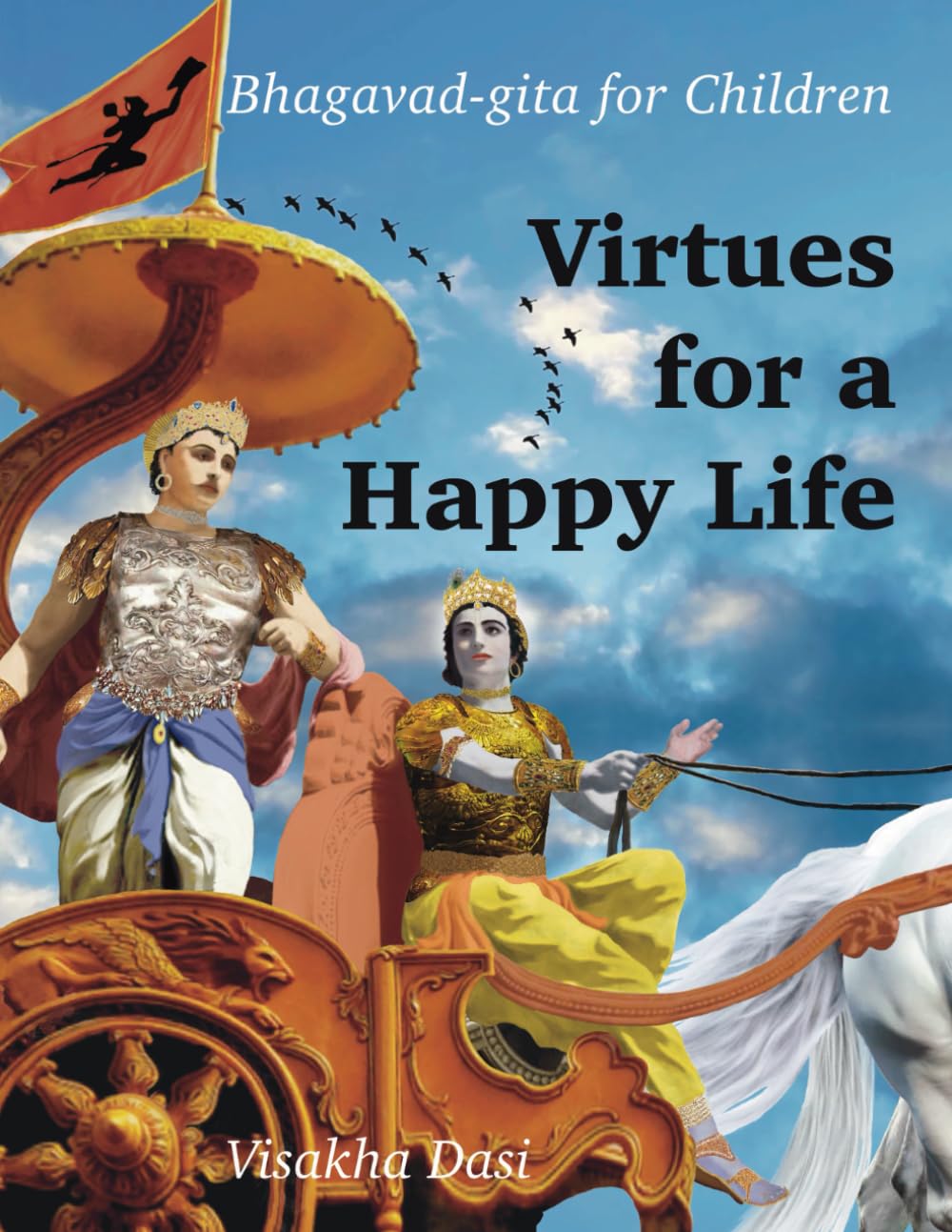 Virtues for a Happy Life: Bhagavad-gita for Children