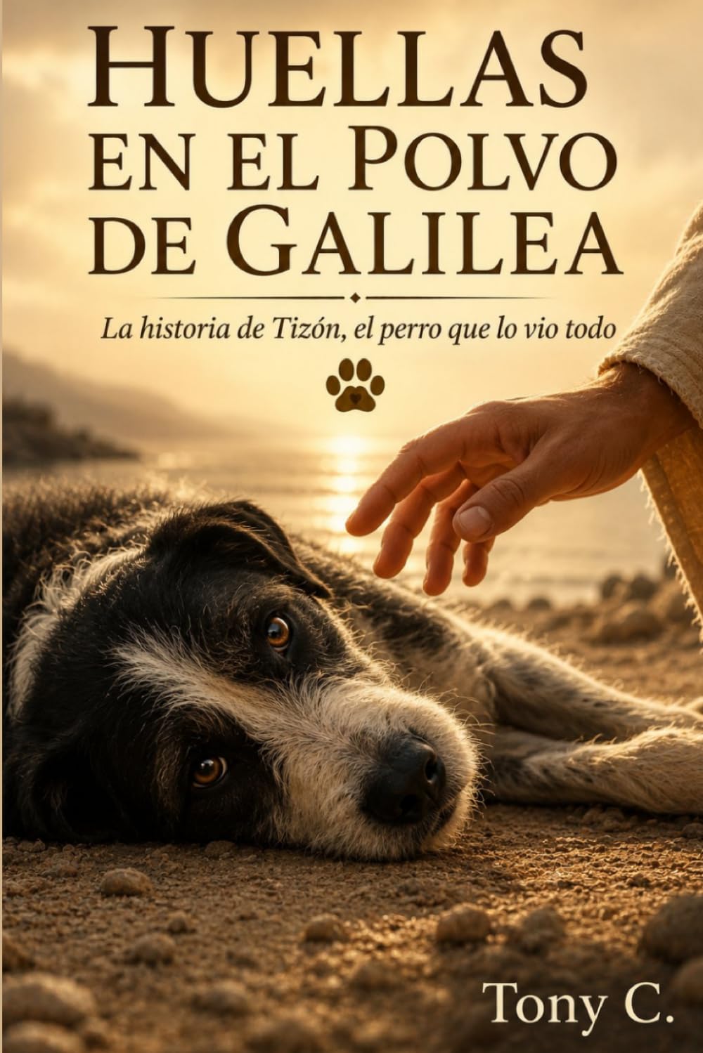 HUELLAS EN EL POLVO DE GALILEA: La histora de Tizón, el perro que lo vio todo.