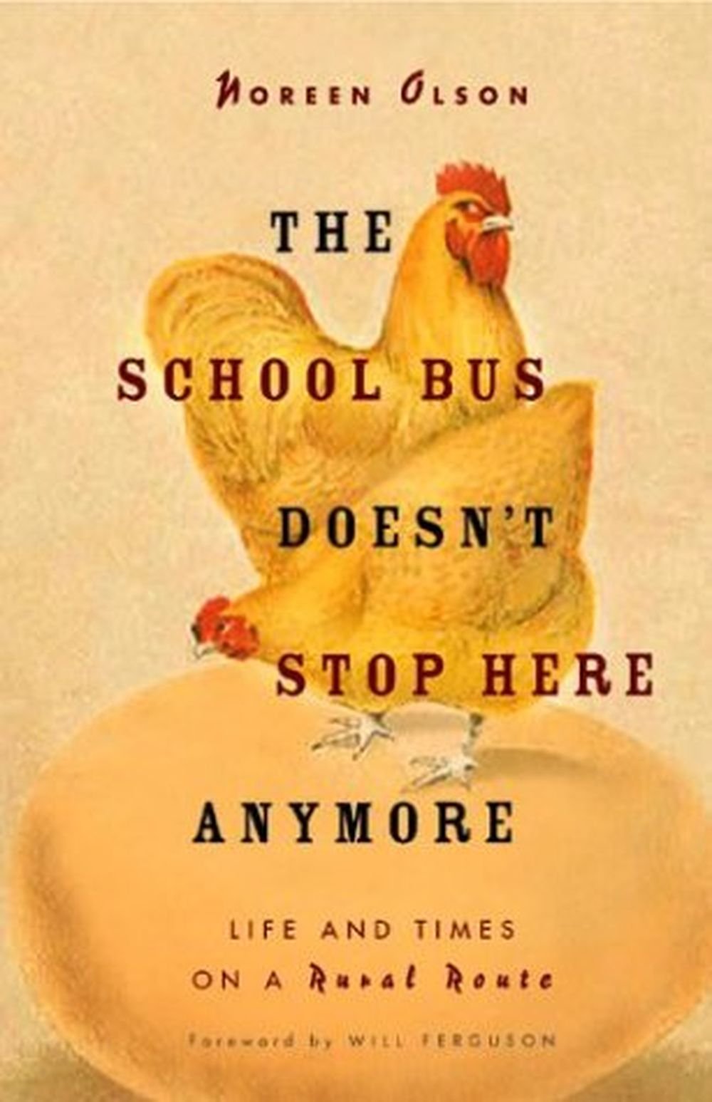 Buy The School Bus Doesn't Stop Here Anymore: Life and Times on a Rural Route — BookShops.in