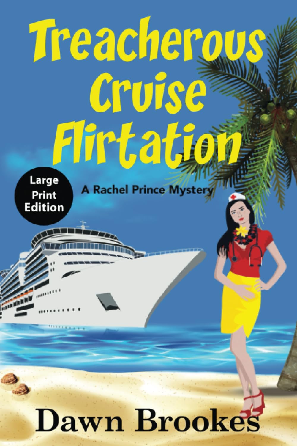 Treacherous Cruise Flirtation Large Print Edition (A Rachel Prince Mystery Large Print)
