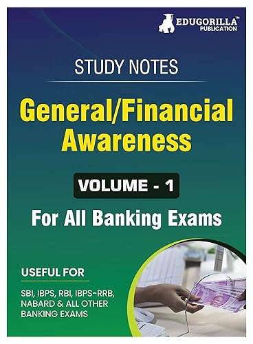 General/Financial Awareness (Vol 1) Topicwise Notes for All Banking Related Exams | A Complete Preparation Book for All Your Banking Exams with Solved MCQs | IBPS Clerk, IBPS PO, SBI PO, SBI Clerk, RBI and Other Banking Exams