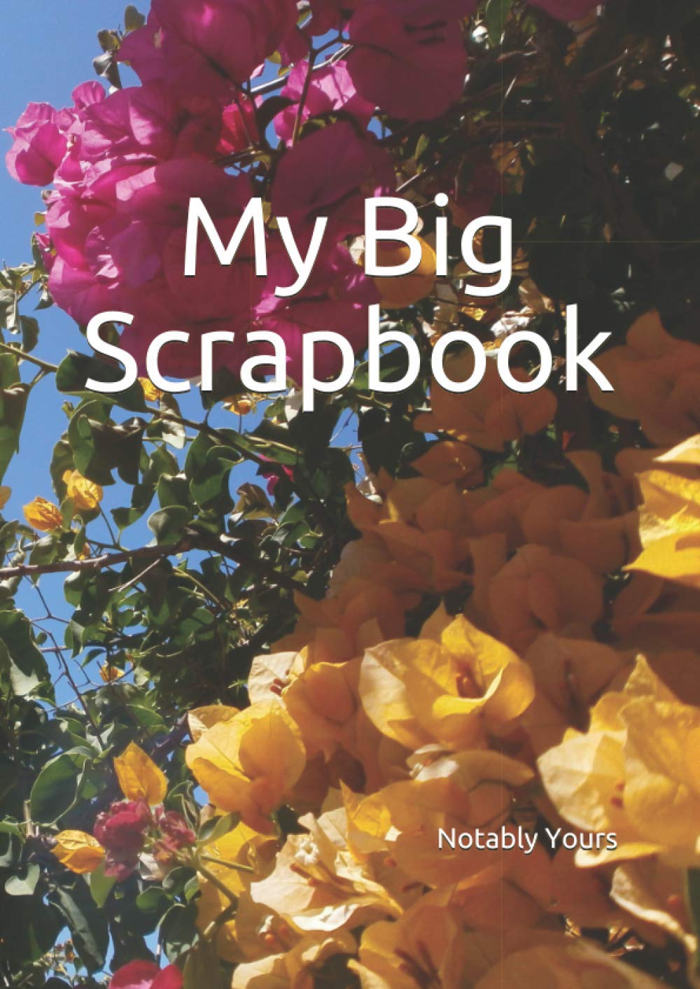My Big Scrapbook (Notably Yours scrapbooks)