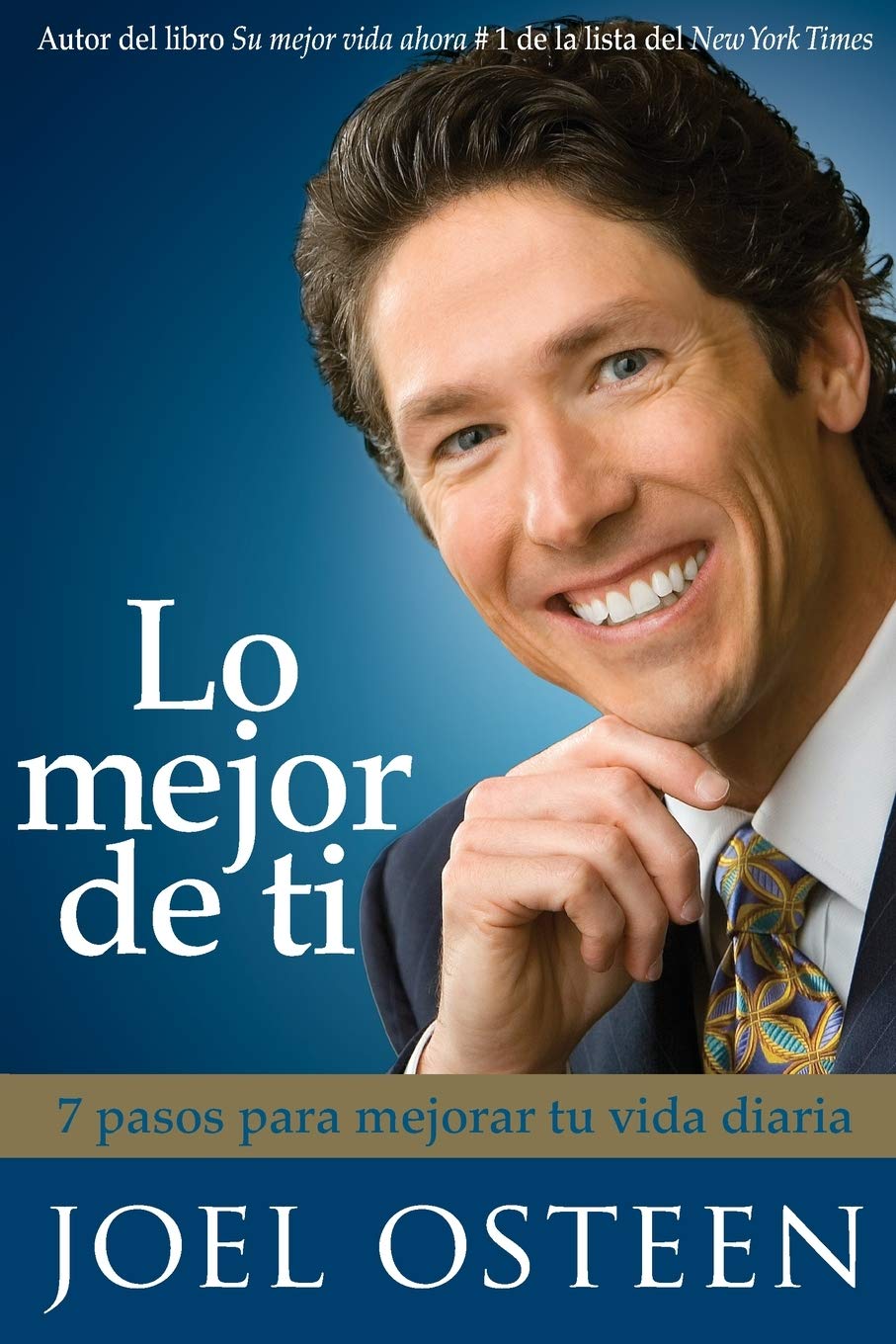 Thomas Nelson Publishers Lo Mejor de Ti: 7 Pasos Para Mejorar Tu Vida Diaria