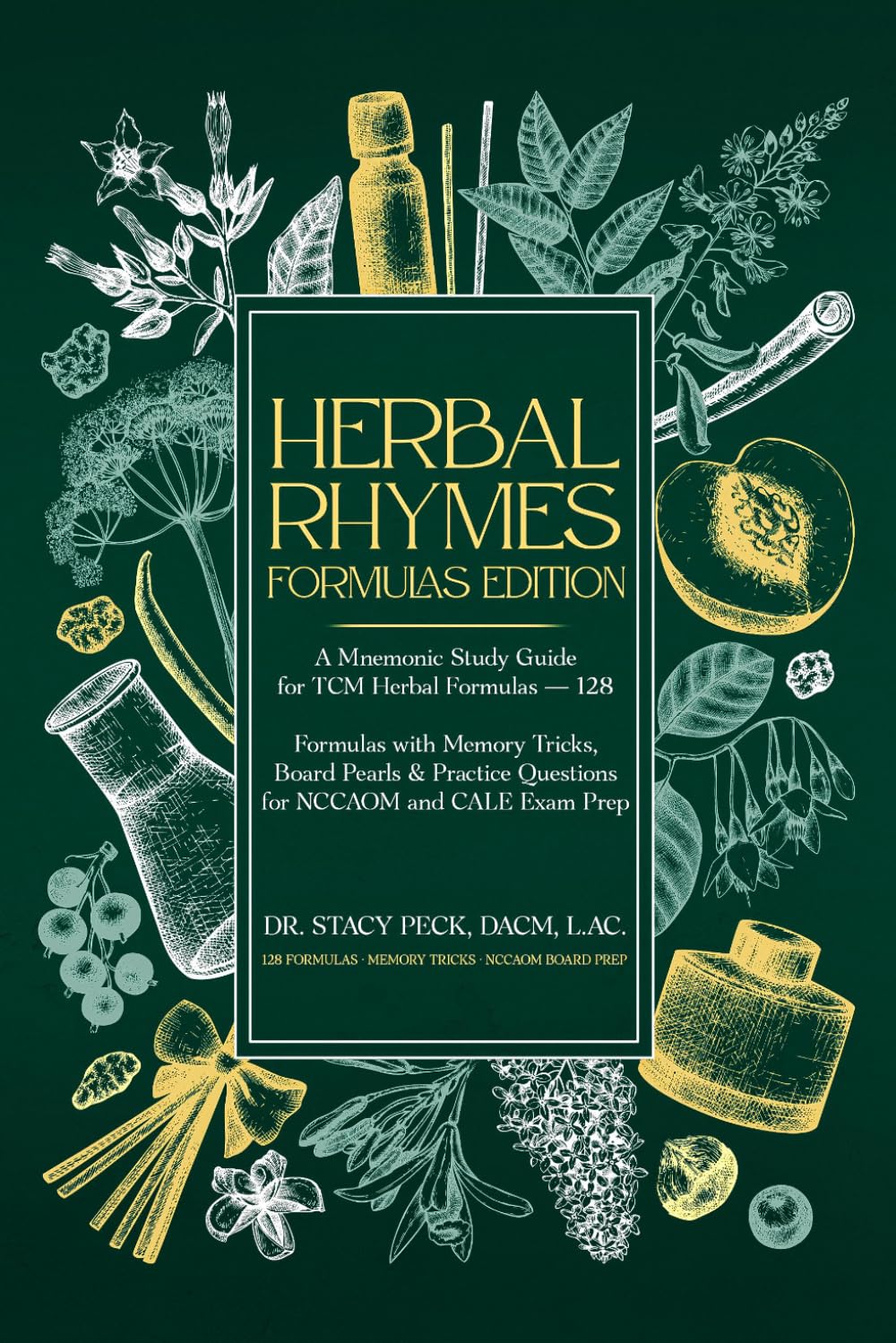 Herbal Rhymes: Formulas Edition: A Poetic Study Guide for Chinese Herbal Formulas