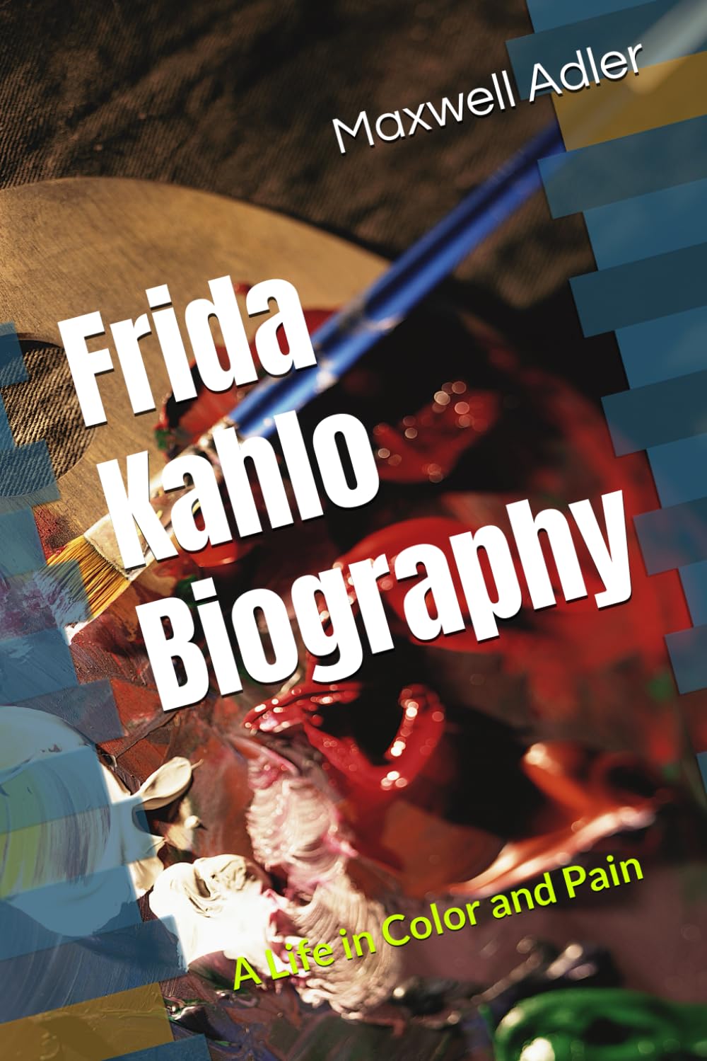 Frida Kahlo Biography: A Life in Color and Pain