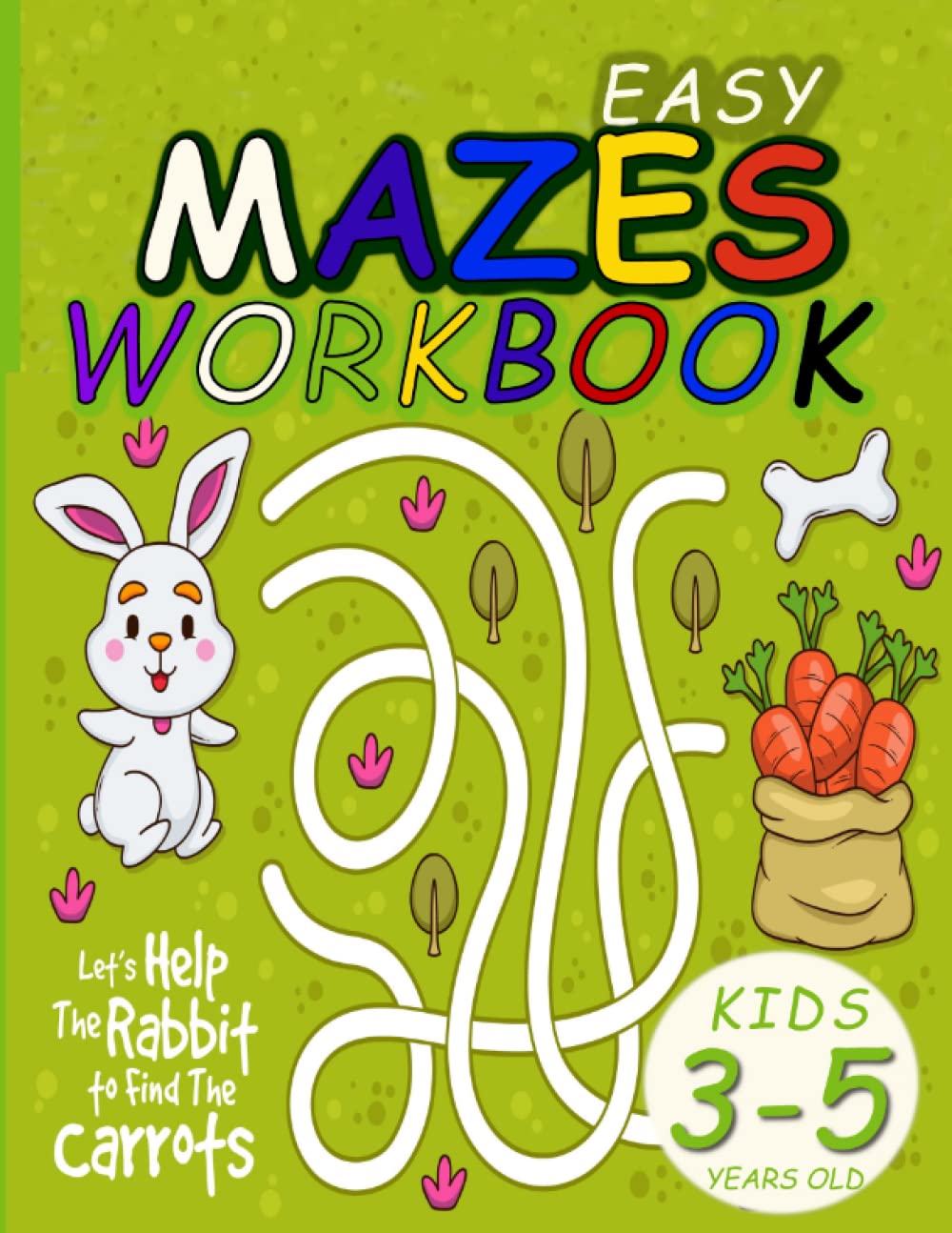 Easy Mazes Worbook for kids 3-5 years old: mazes for preschoolers; maze book for toddlers; maze