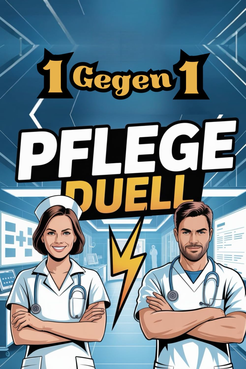 1 gegen 1 Pflege-Duellbuch: Das lustige Geschenkbuch für Krankenschwestern und Pflegekräfte