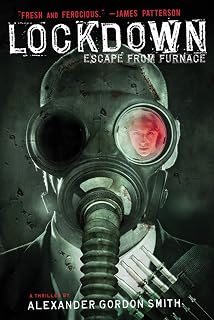 Lockdown: Escape from Furnace Book 1 by Alexander Gordon Smith - YA Dystopian Thriller Horror