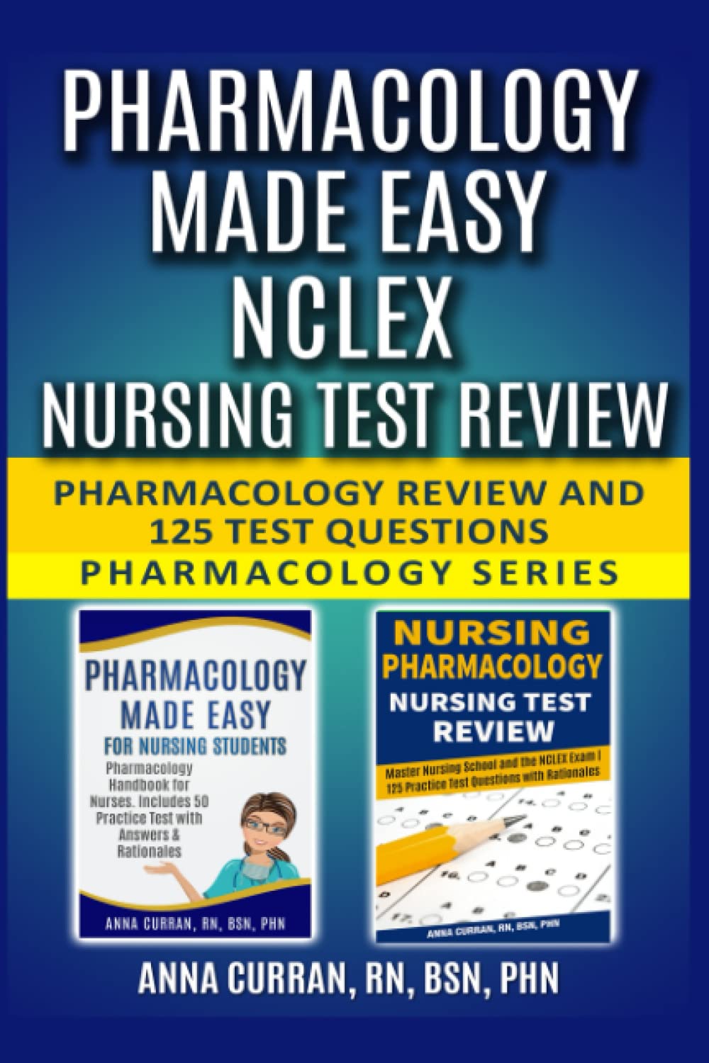 Pharmcology Made Easy NCLEX Nursing Test Review: Pharmacology Review and 125 Test Questions Pharmacology Series