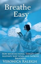 "Breathe Easy: How Myofunctional Therapy Can Alleviate Sleep Apnea and Improve Breathing”