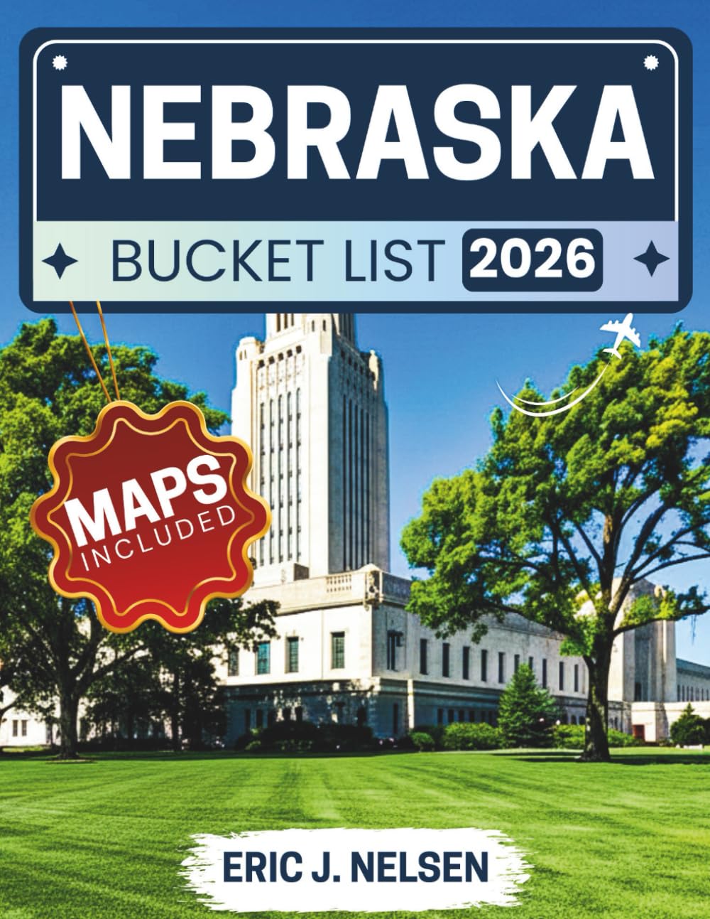 Nebraska Bucket List 2026: Discover Urban Attractions, Scenic Trails, Ranch Experiences, and Historical Sites Across the Great Plains