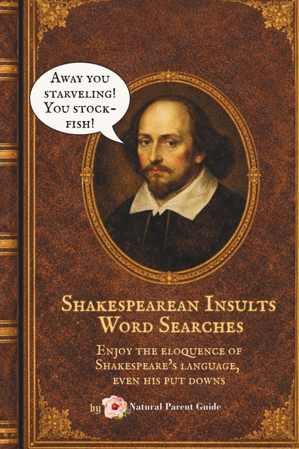 Shakespearean Insults Word Searches: Fabulous funny word search puzzles of Shakespeare’s put downs