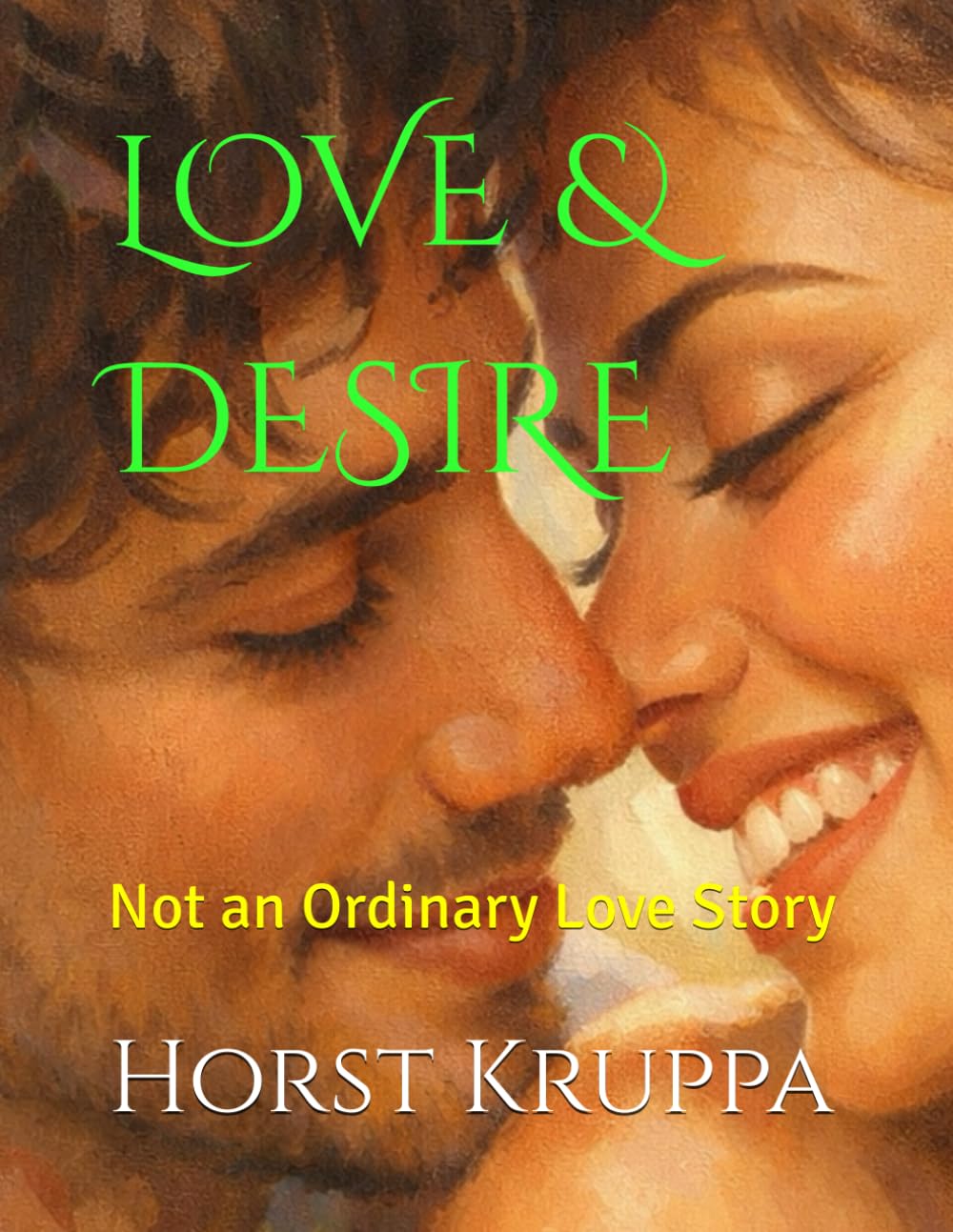 LOVE & DESIRE: Not an Ordinary Love Story