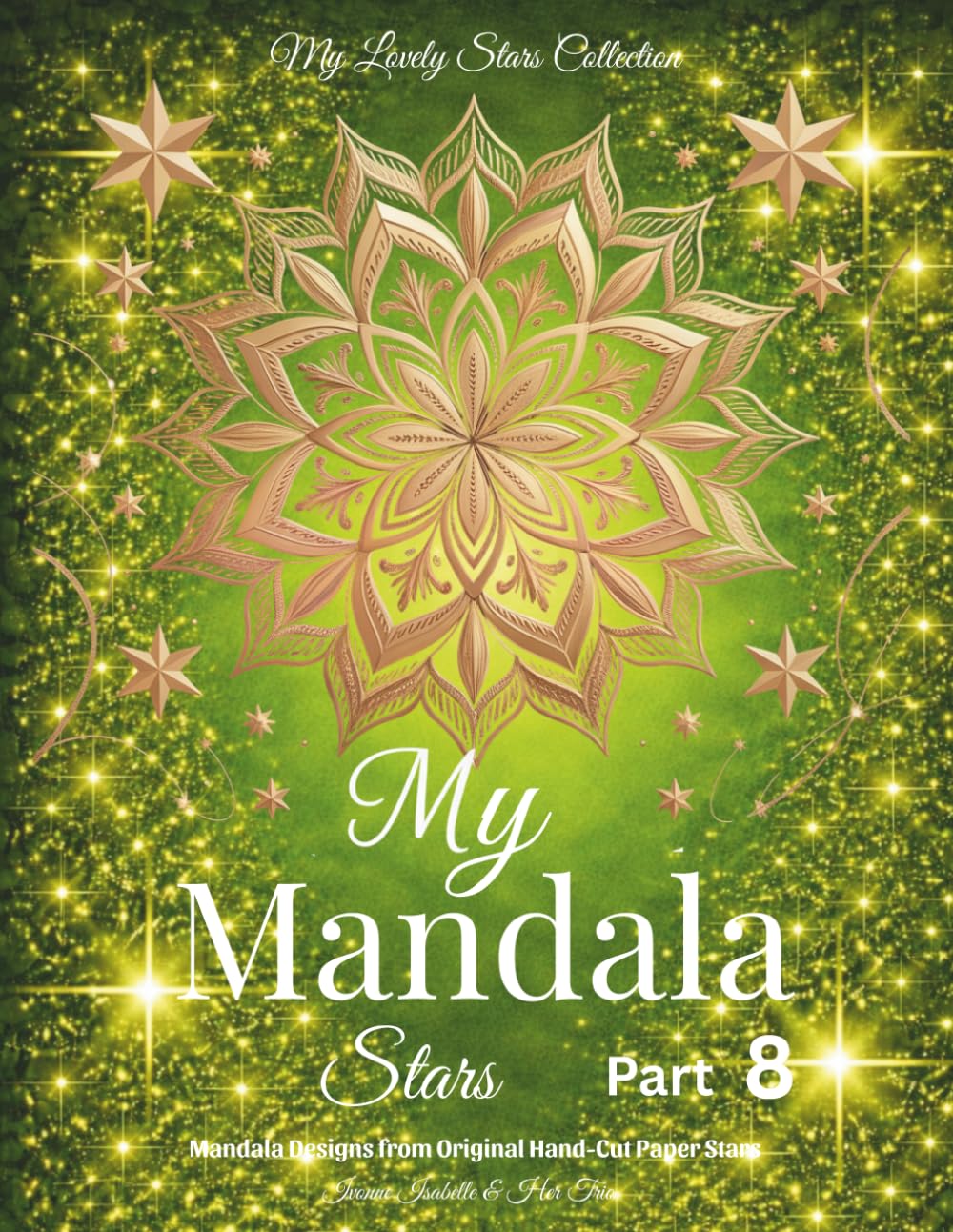 My Mandala Stars - Part 8: Mandala Designs from Original Hand-Cut Paper Stars