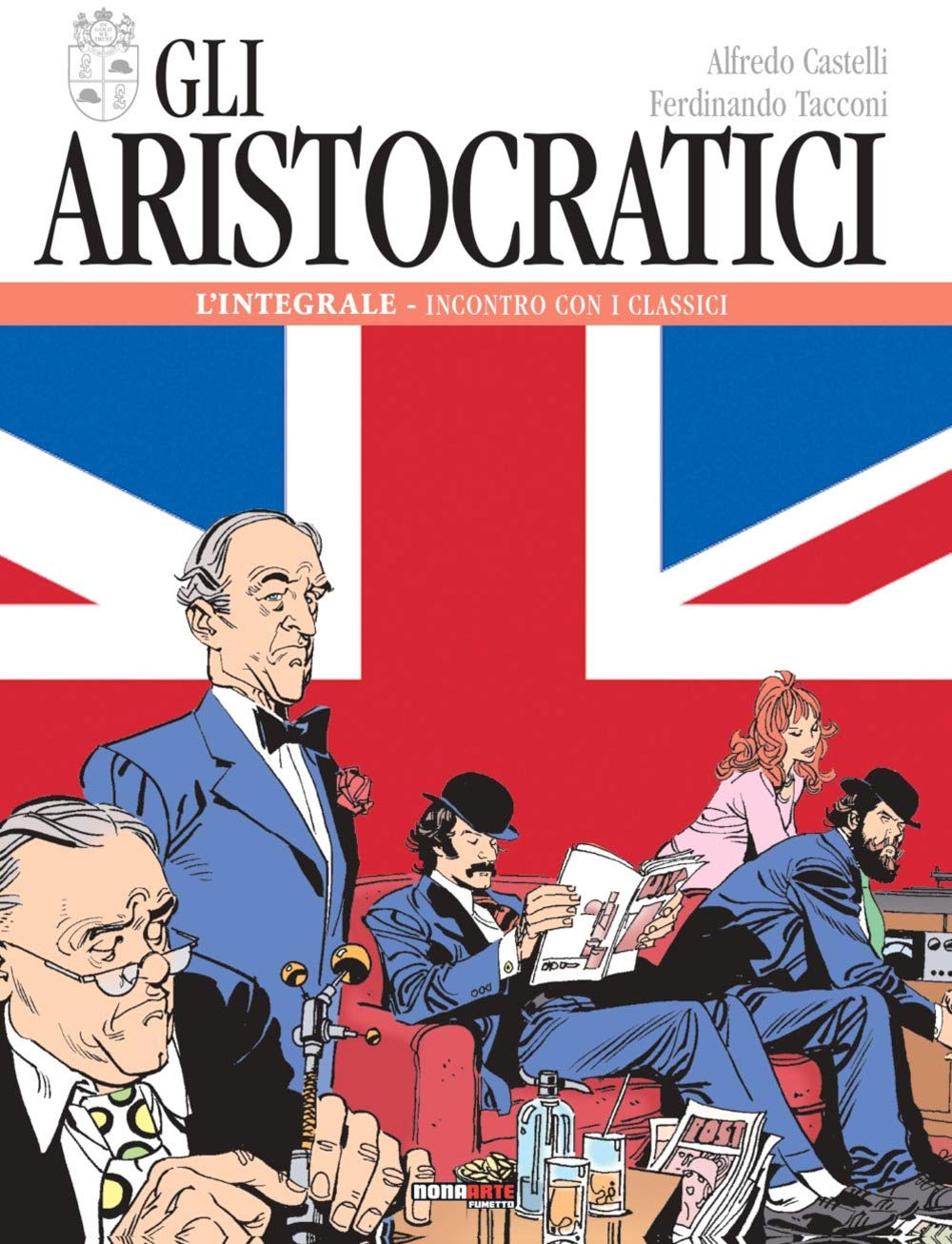 Gli Aristocratici. L'integrale. Incontro Con I Classici (Vol. 3) - 4