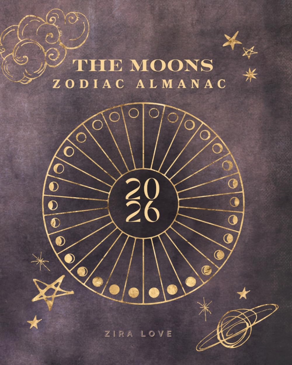 The Moons Zodiac Almanac: The Intuitive Lunar Panner Intentional Living