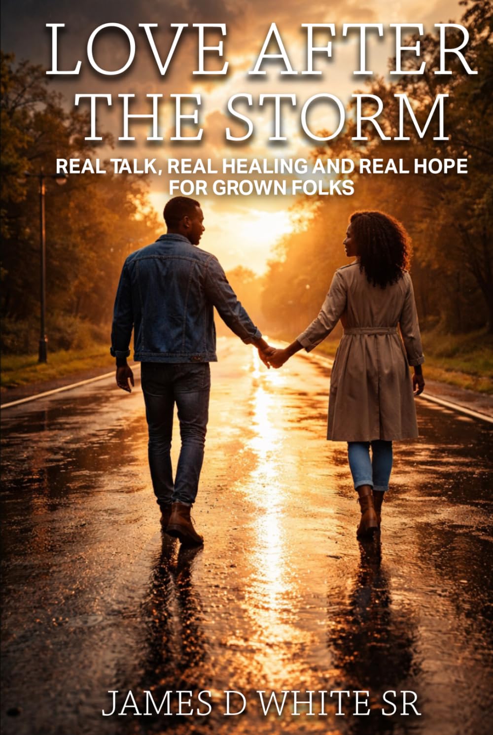 Love After the Storm: Real Talk, Real Healing, and Real Hope for Growing folks