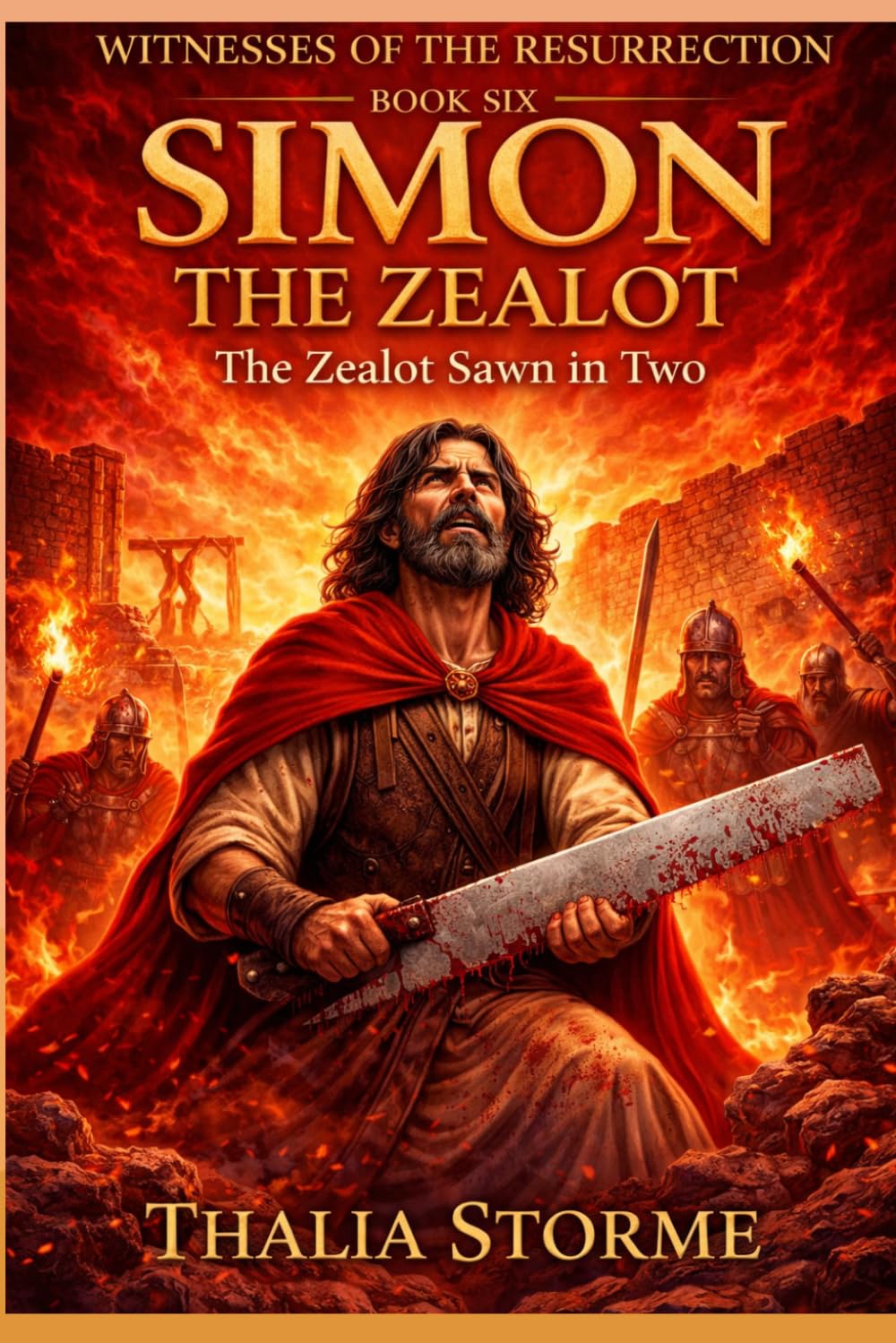 SIMON THE ZEALOT: The Zealot Sawn in Two (Witnesses of the Resurrection)