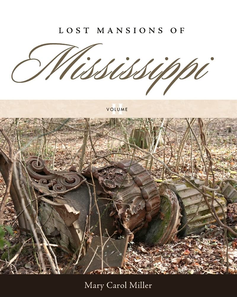 Lost Mansions of Mississippi, Volume II