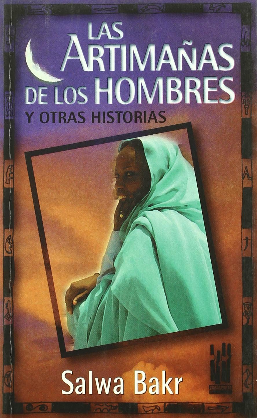 Las artimañas de los hombres: y otras historias