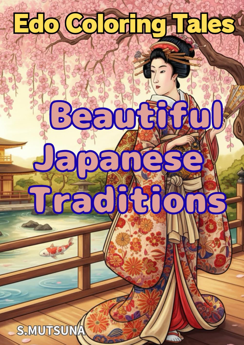 Edo Coloring Tales: Beautiful Japanese Traditions