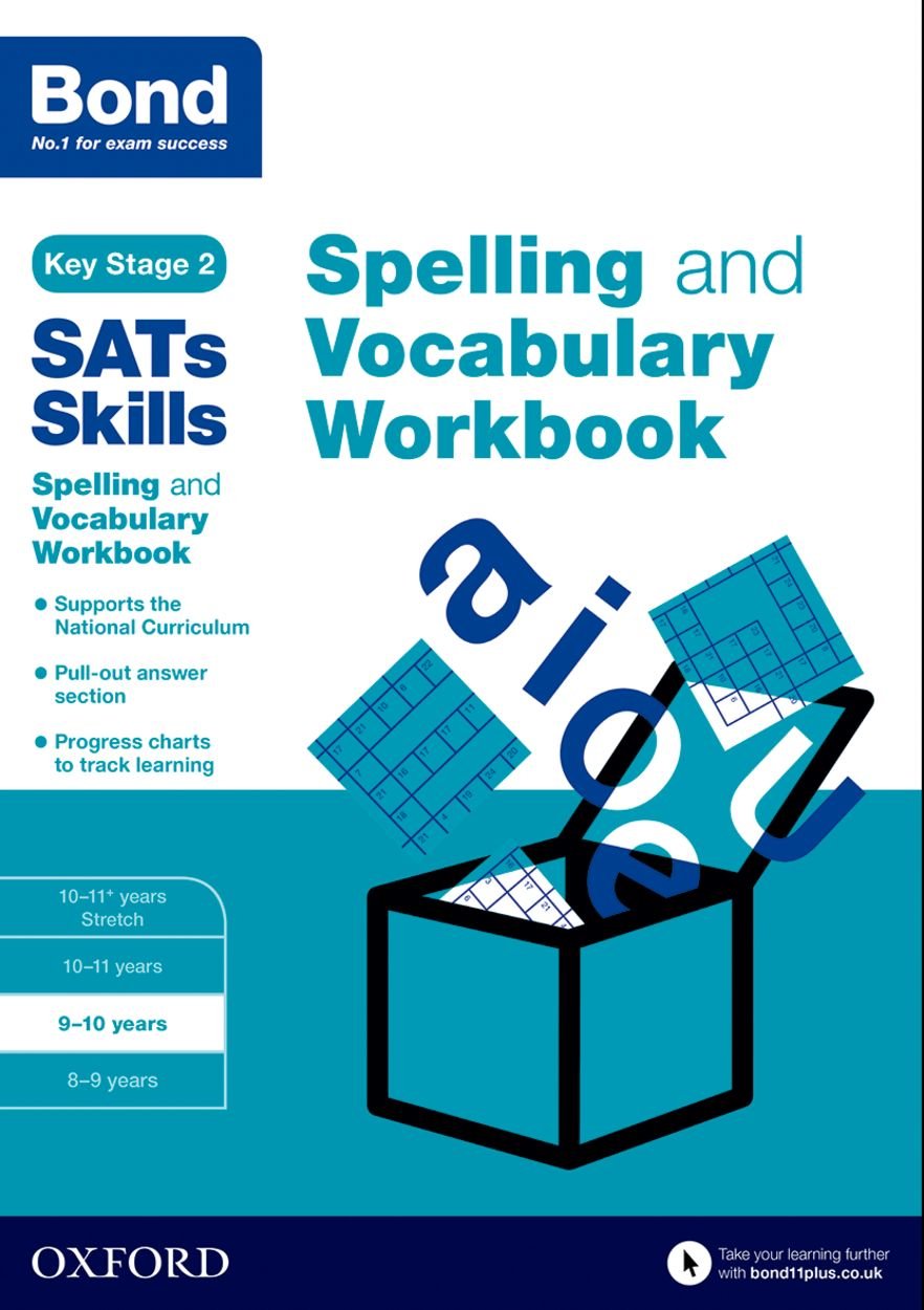 Bond SATs Skills Spelling and Vocabulary Workbook: 9-10 years
