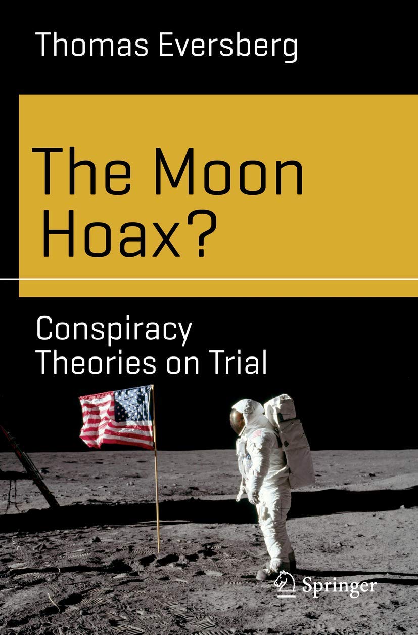The Moon Hoax? Conspiracy Theories on Trial (Science and Fiction