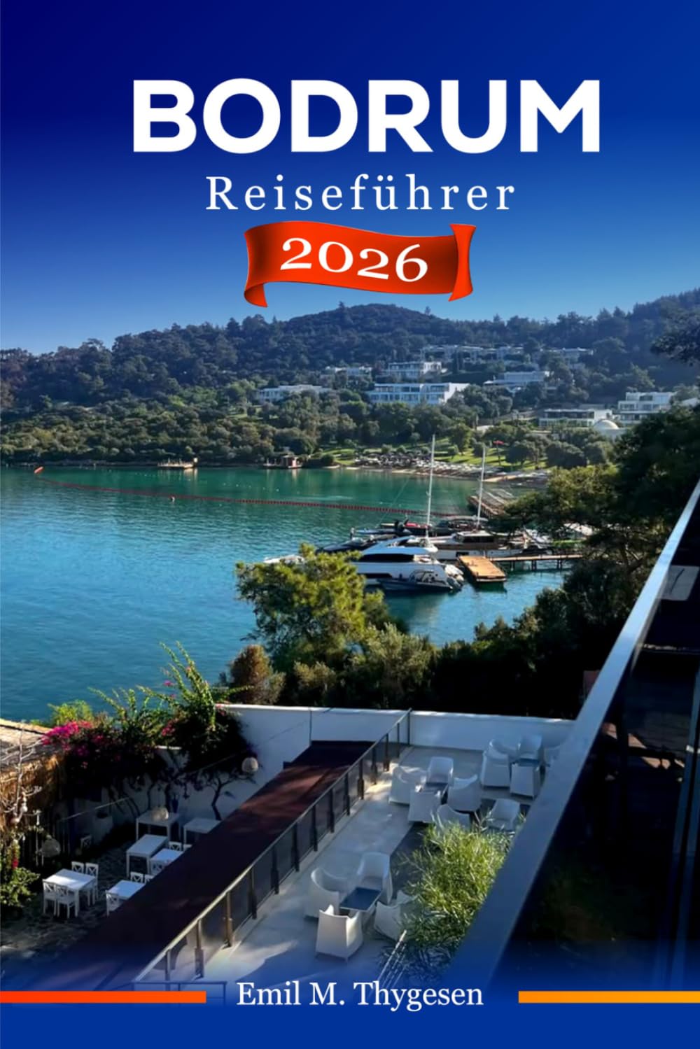 Bodrum Reiseführer 2026: Ägäis-Juwel der Türkei, antike Wunder, türkisfarbene Wasser und zeitlose Kultur