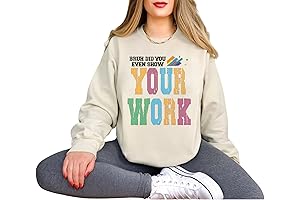 Funny 'Did You Even Show Your Work?' Math Teacher T-Shirt