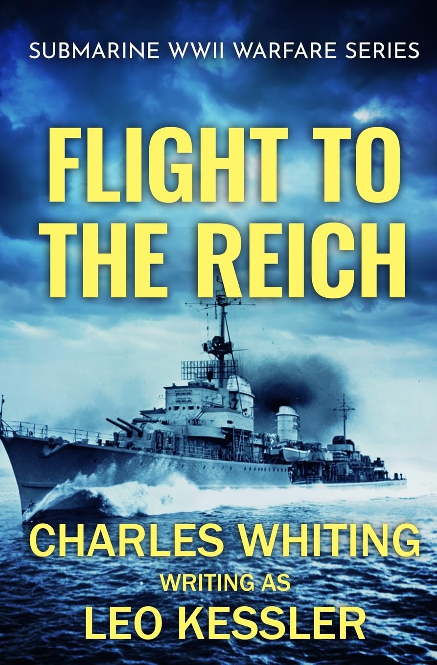 Flight to the Reich: 3 (Submarine WWII Warfare Series)