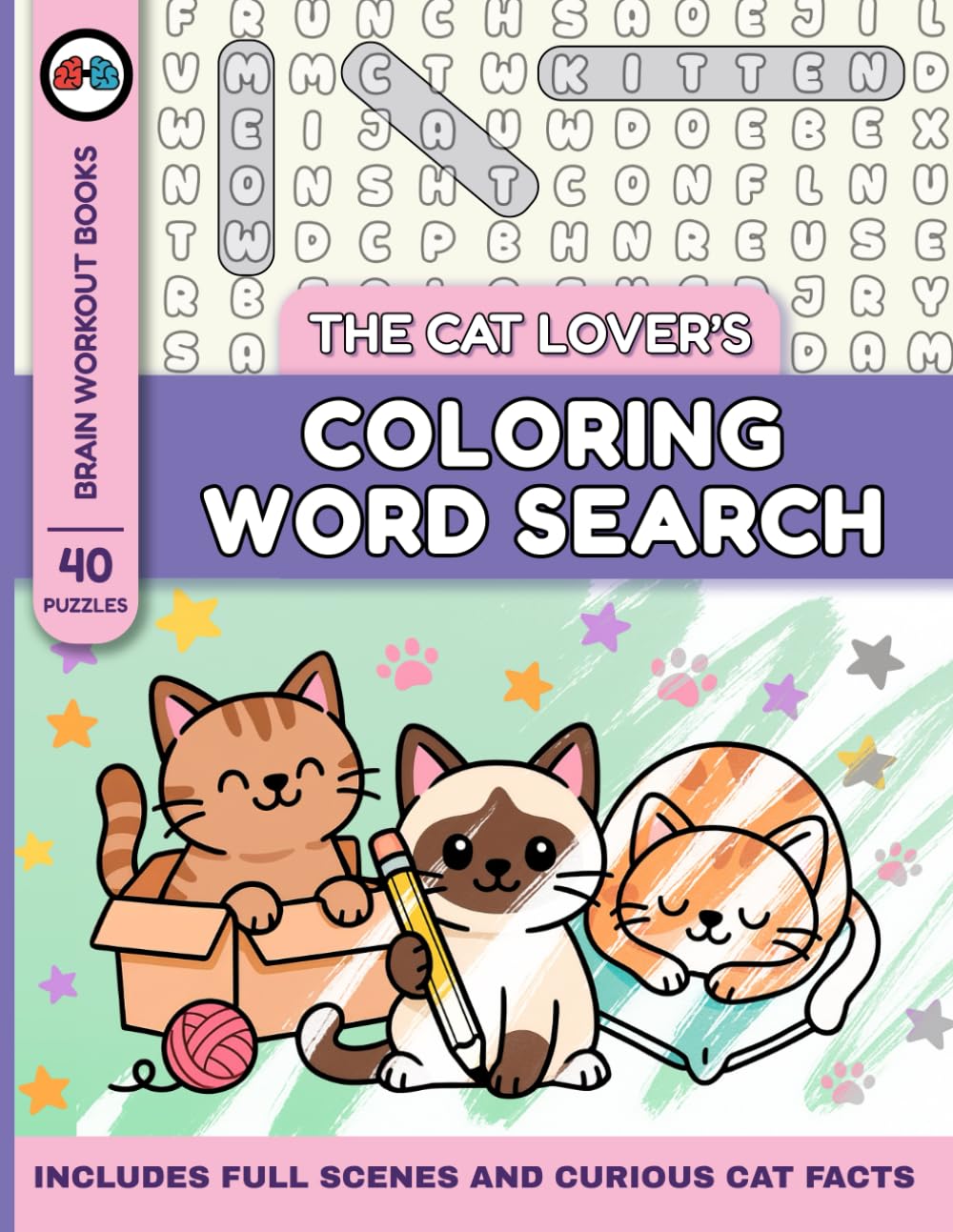 The Cat Lover's Coloring Word Search: A Cozy Cat-Themed Activity Book with Relaxing Word Searches and Coloring Pages for Adults and Teens (WORD SEARCHES with a Twist)