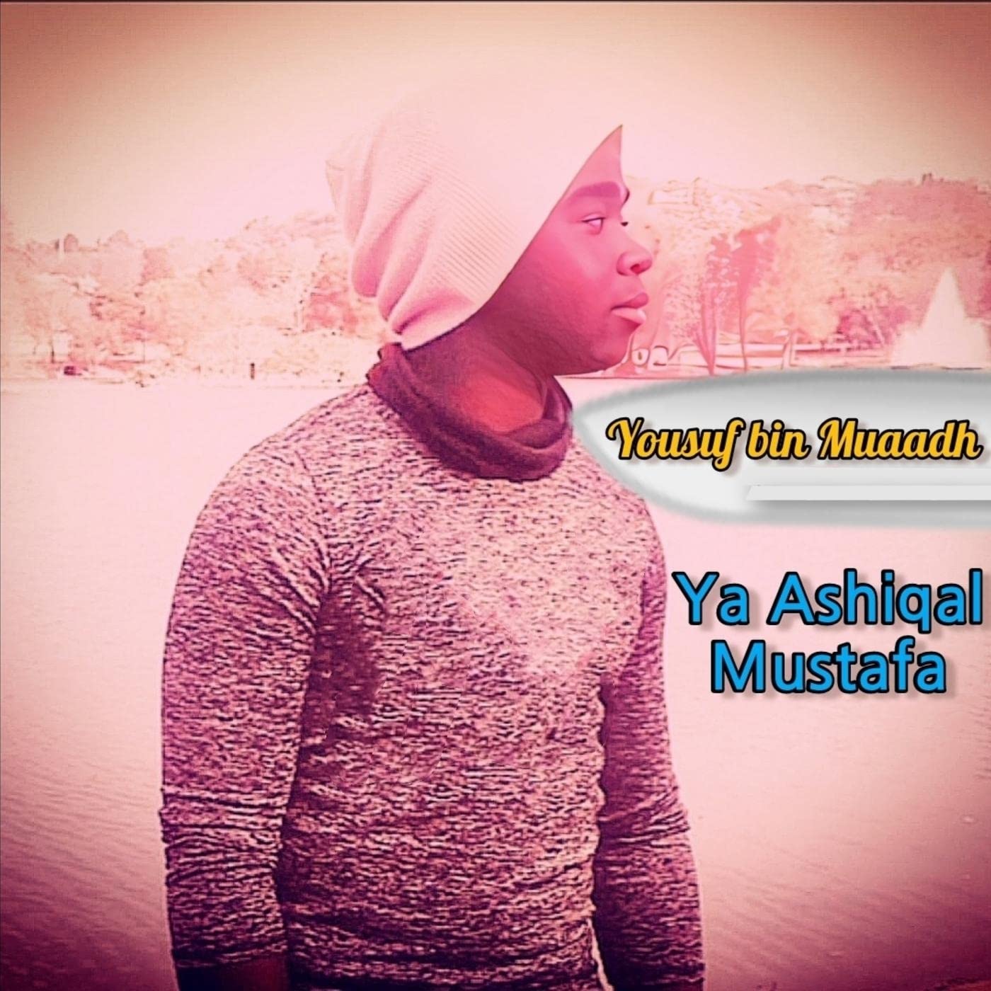 Ya Ashiqal Mustafa [Explicit]