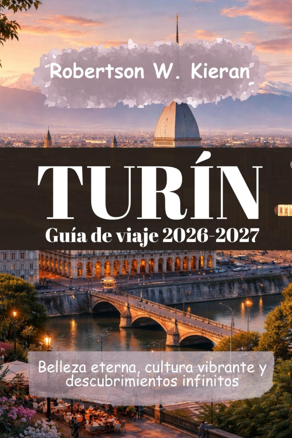 Turín Guía de viaje 2026-2027